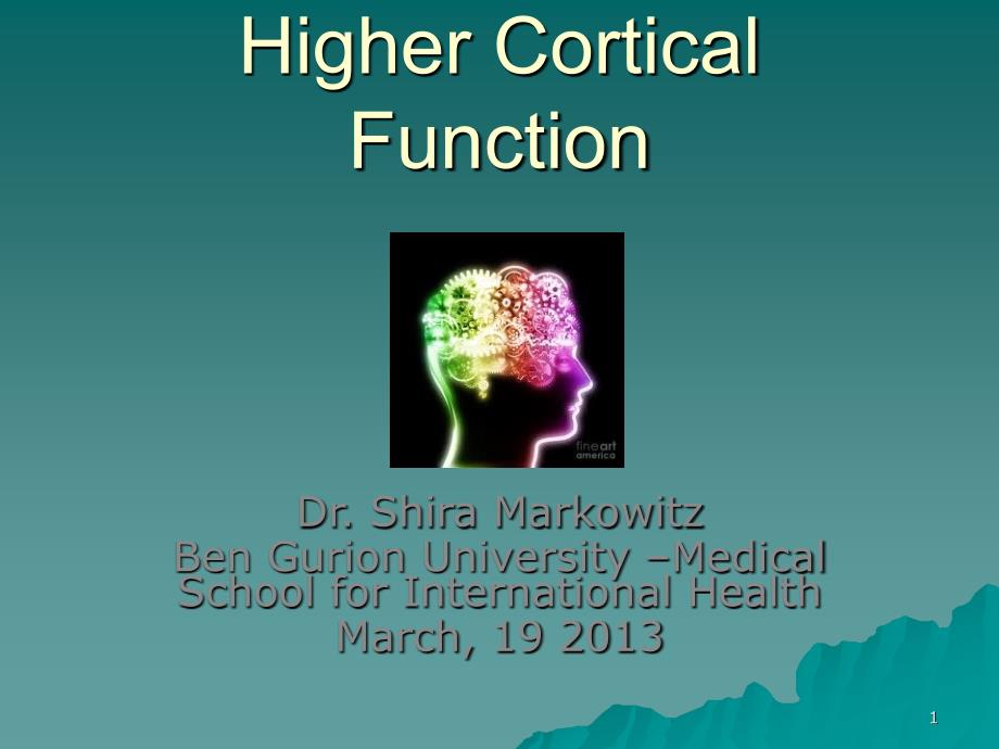 英文医学ppt课件资料：Higher-Cortical-Function_第1页