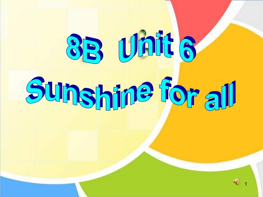 牛津译林版8B英语Unit-6-Sunshine-for-allTaskppt课件_第1页