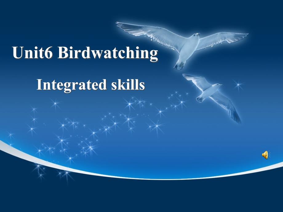 牛津译林版八年级英语上册《nit6BirdwatchingIntegratedskills》优质课ppt课件_第1页