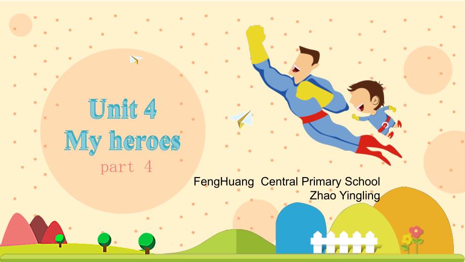 外研版三年级起点六年级下册英语《Unit-4-My-heroes-Lesson-3》(一等奖ppt课件)_第1页