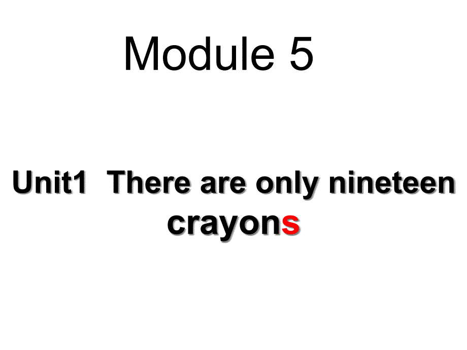 外研社小学英语五年级M5U1there-are-only-nineteen-crayongs.整理课件_第1页