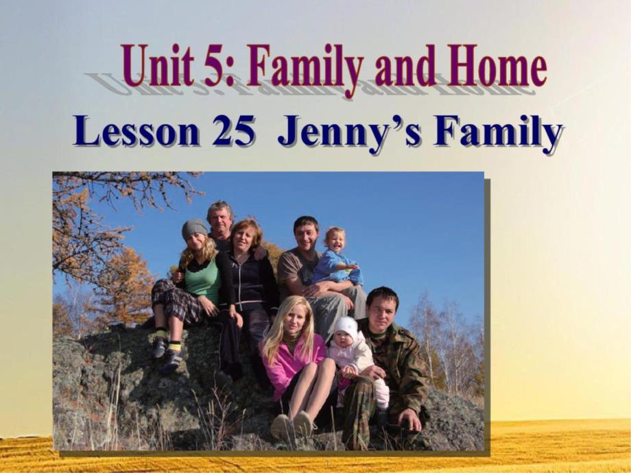 冀教版七年级英语上册：Unit5Lesson25Jenny’sFamilyppt课件_第1页