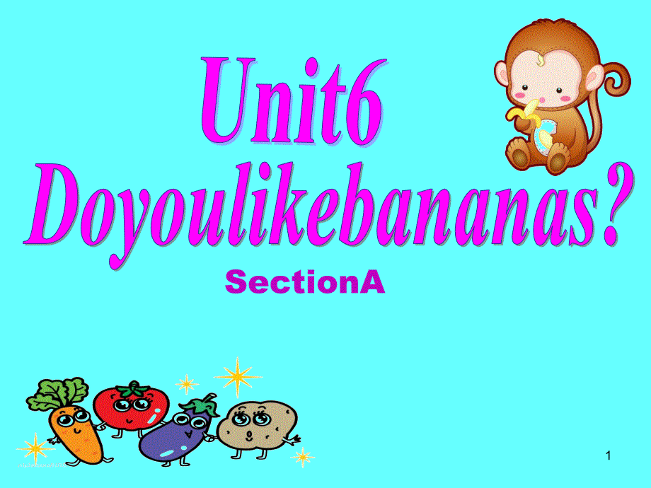 人教版七年级上unit6doyoulikebananasppt课件_第1页