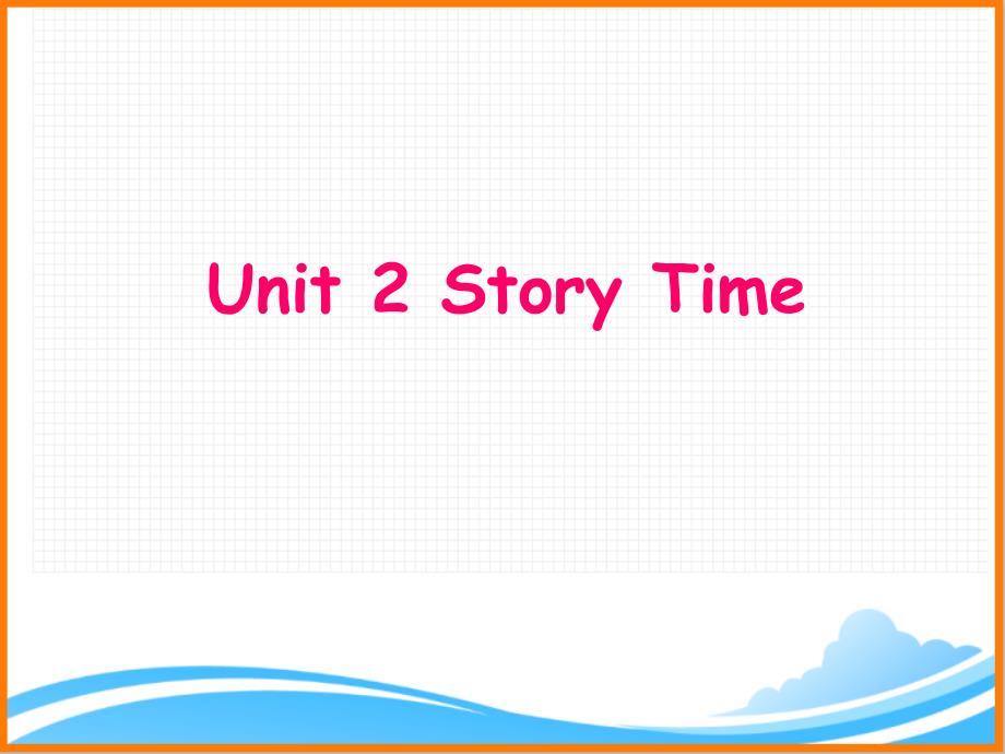 人教新起点一年级英语下册《Unit2_Story_Time_名师ppt课件【四川凉山】》_第1页