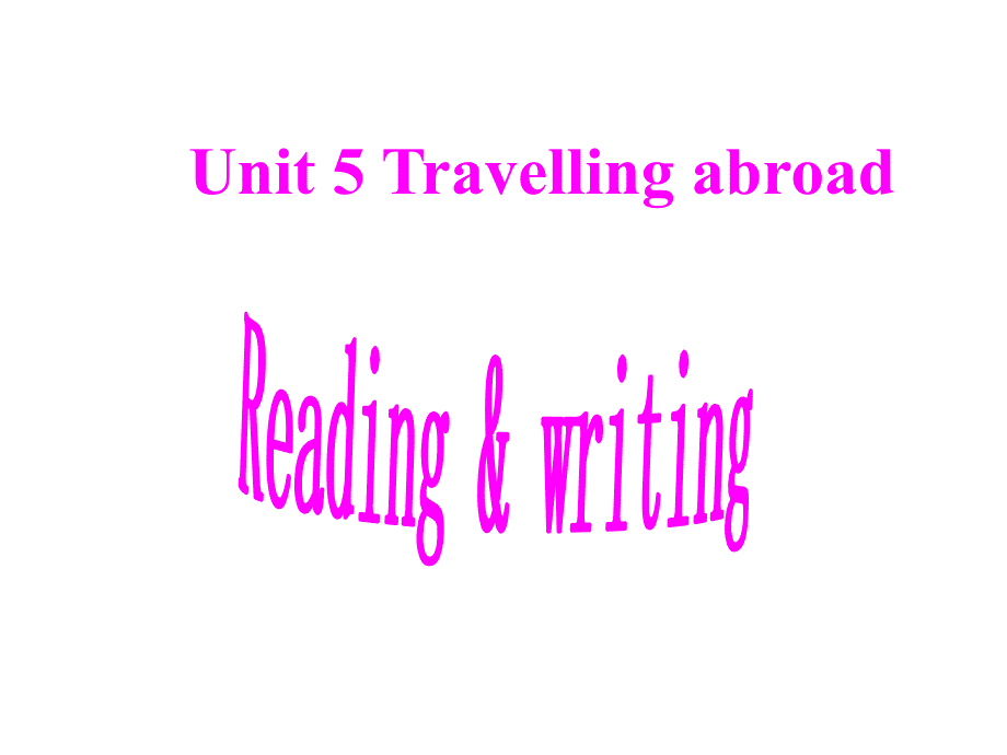 人教英语选修7Unit5-Reading-&ampamp;-writing课件_第1页