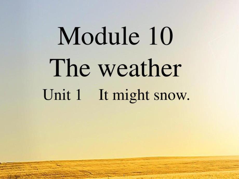 新外研版八年级上册M10The-weather-U1ppt课件_第1页