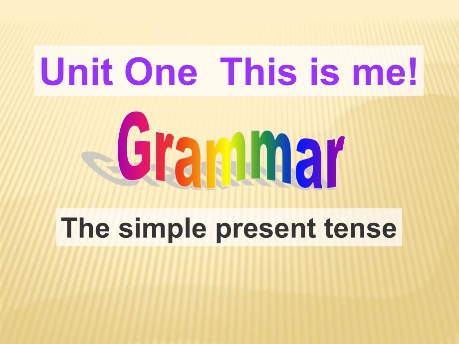 Unit-1-This-is-me-Grammarppt课件-1(新版)牛津译林版七年级上_第1页