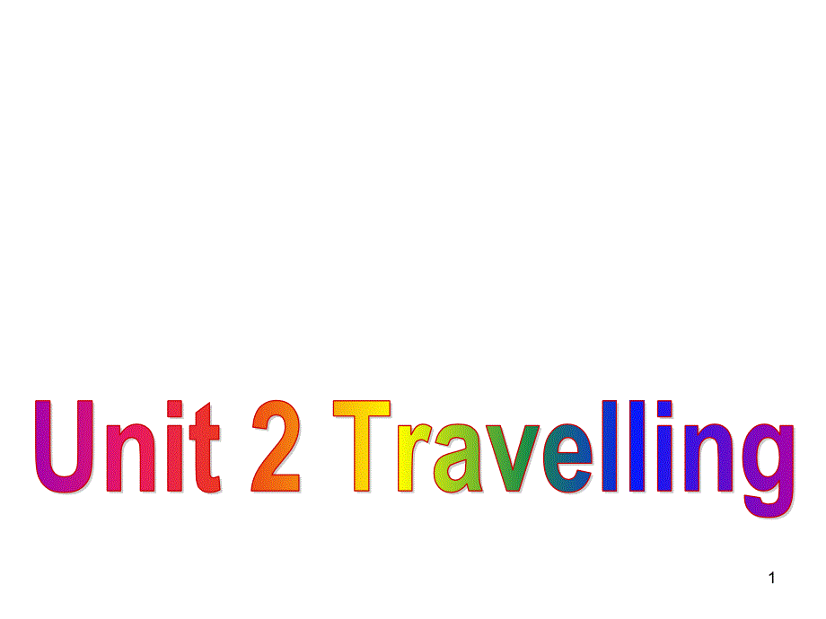 Unit-2-Travelling-Reading-I教学ppt课件-(新版)牛津译林版八年级下_第1页