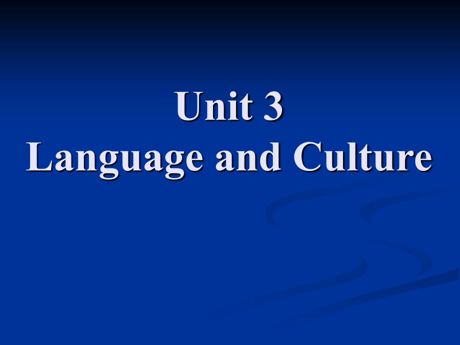 中国历史文化概况（英文版）Unit 3 Language and Culture_第1页