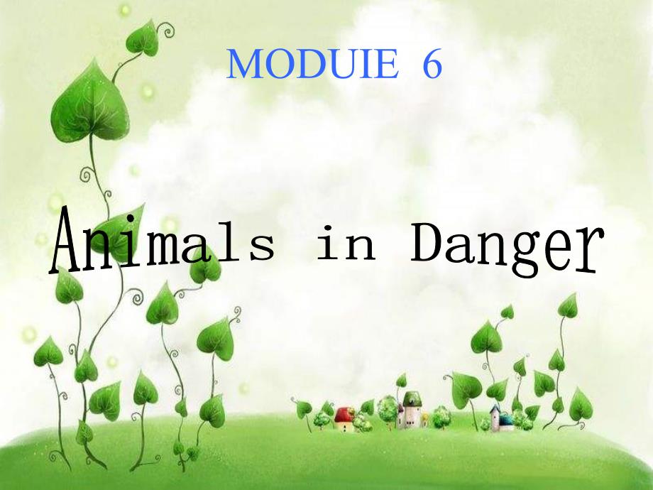 外研版必修五Module-6《Animals-in-Danger》课件_第1页