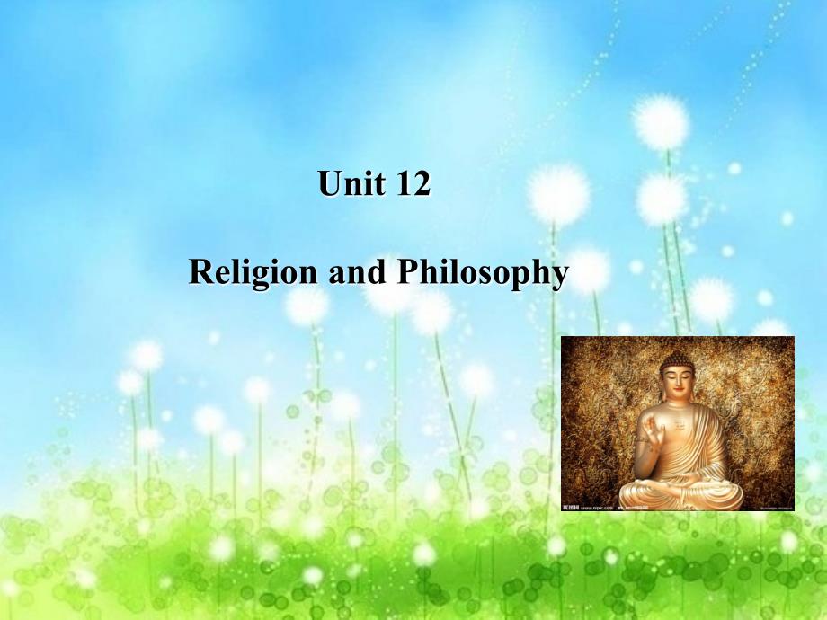 中国历史文化概况（英文版）Unit 12 Religion and Philosophy_第1页