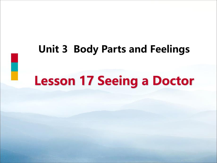 《Seeing-a-Doctor》Body-Parts-and-Feelings-教学ppt课件_第1页