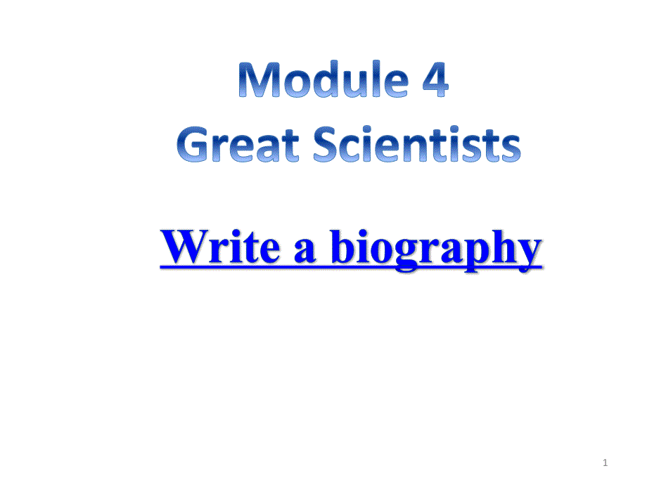 外研英语必修4-Module-4-Great-Scientists--Writingppt课件_第1页