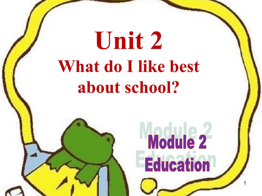 unit-2-what-do-i-like-best-about-school课件_第1页