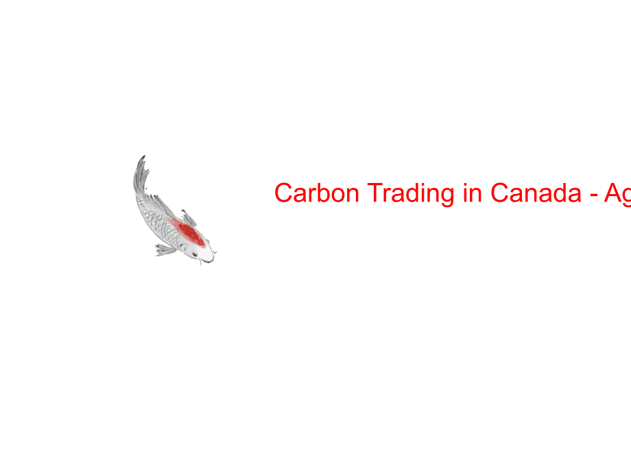 Carbon-Trading-in-Canada---Agricultu讲义re：加拿大市碳交易课件_第1页