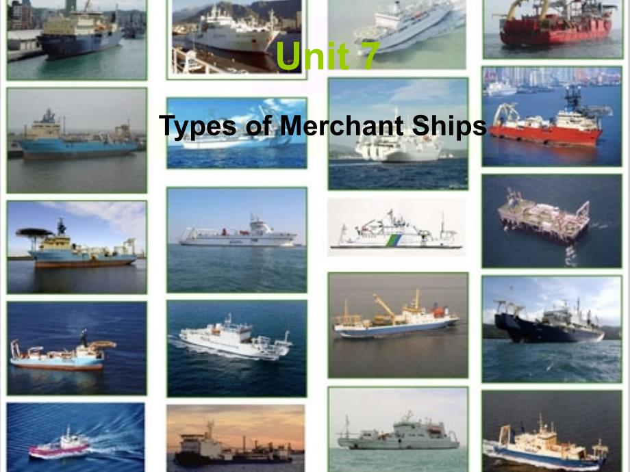 海事基础英语综合教程第二册Unit7 Types of Merchant Ships_第1页