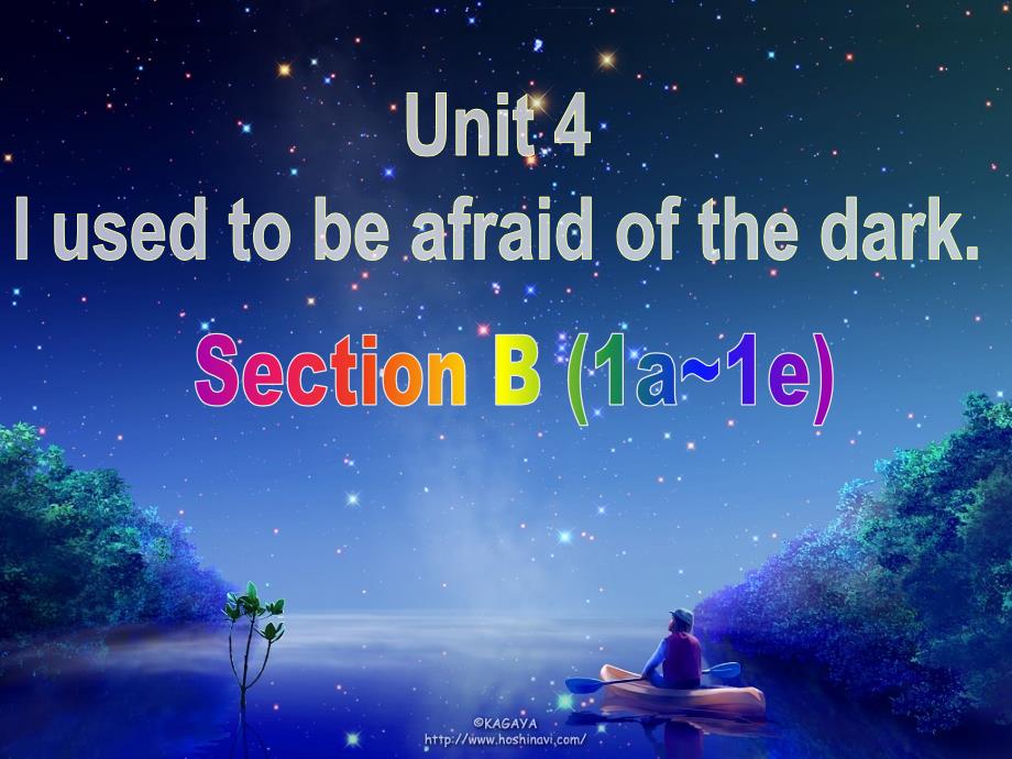 Unit-4-I-used-to-be-afraid-of-the-dark.(全单元ppt课件)_第1页