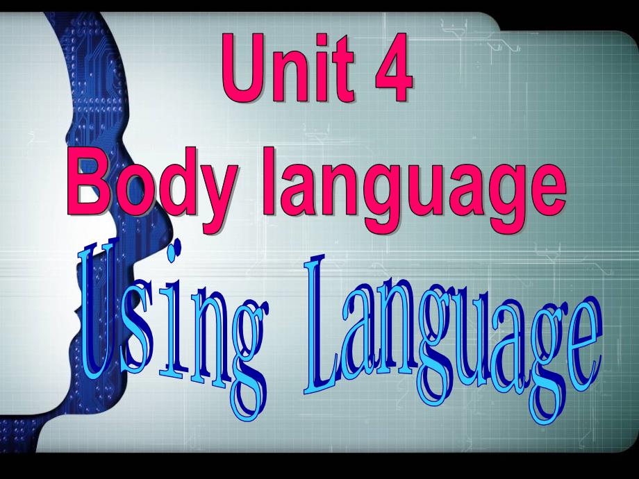 人教版高中英语必修四unit4BodyLanguageUsingLanguageppt课件_第1页