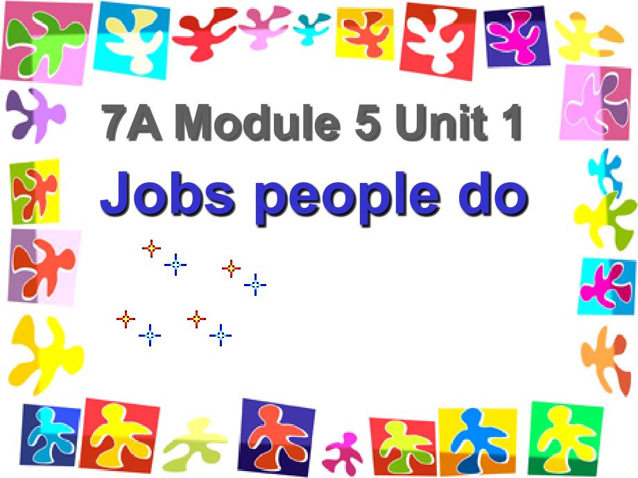 七年级英语Module 5 Unit 1 Jobs people do课件1上海牛津版_第1页