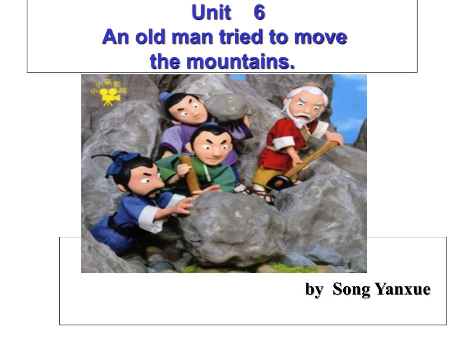 八年级英语下册Unit 6 An old man tried to move the mountains Section A 1a-2d(新版)人教新目标版_第1页