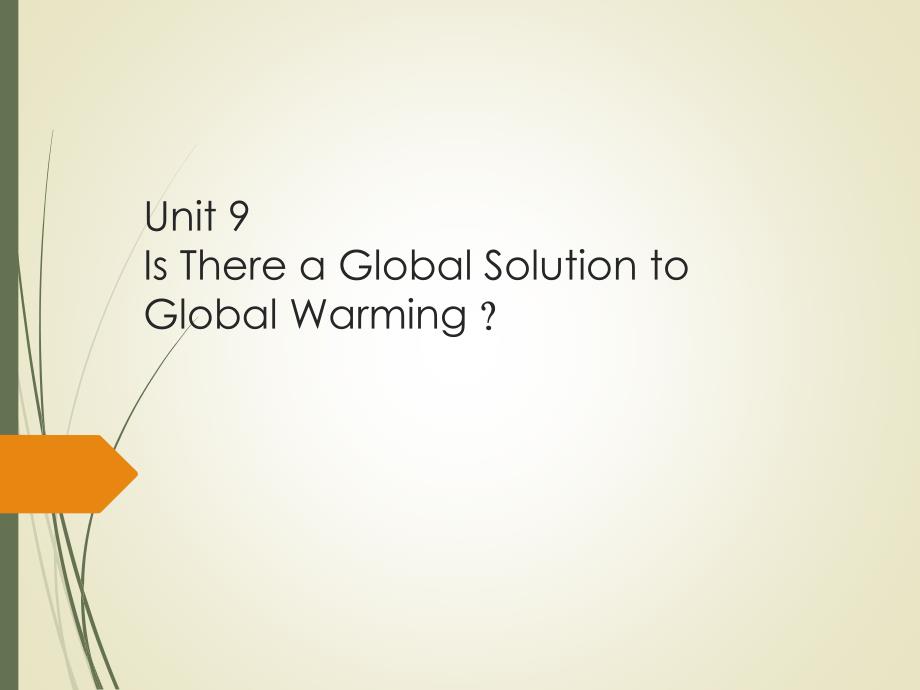 英文报刊国际商务阅读（第三版）Unit 9 Is There a Global Solution to Global Warming？_第1页