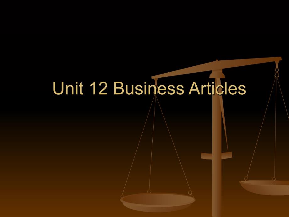 英汉翻译实务Unit 12 Business Articles_第1页