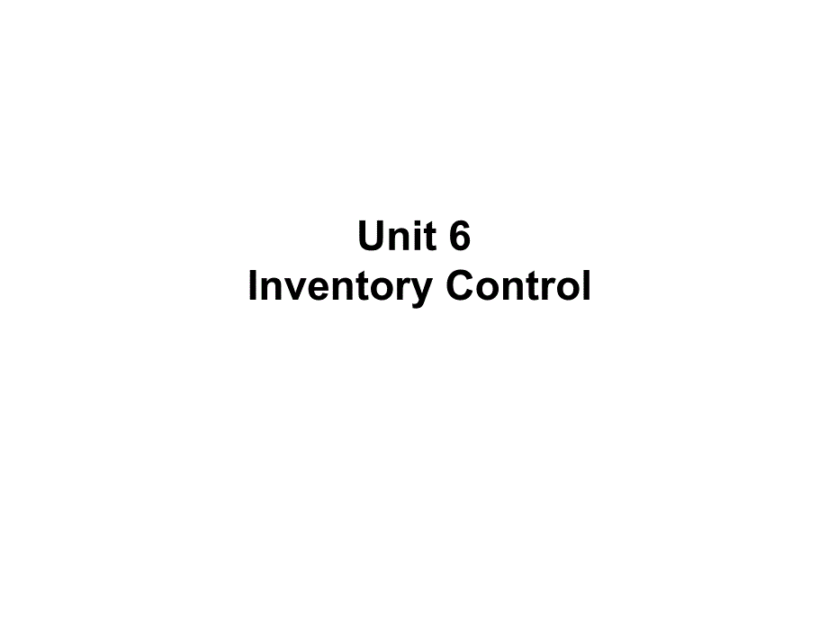 物流英语unit 6 Inventory Control_第1页