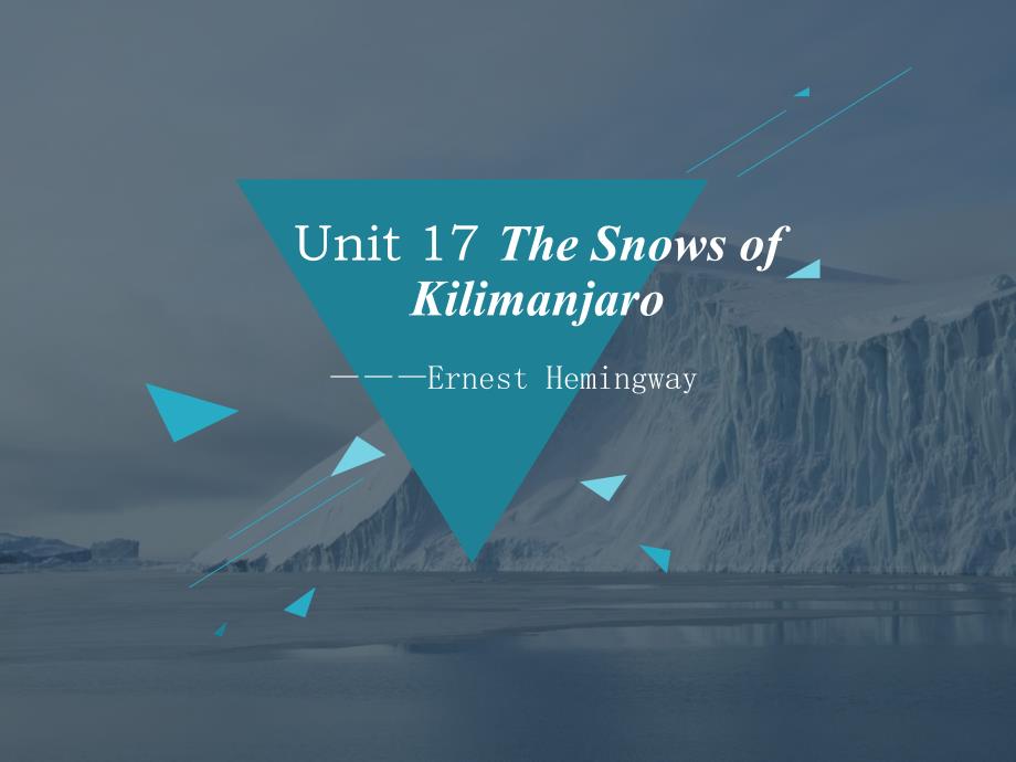 英美短篇小 说Unit 17 The Snows of Kilimanjaro_第1页