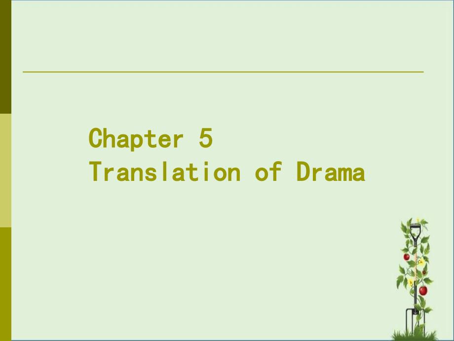 Lecture-5-Translation-of-Drama剖析_第1页