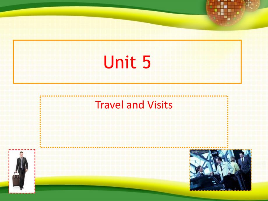 Unit-5-Travel-and-Visits_第1页