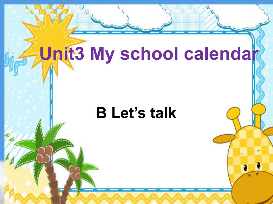 Unit-3-My-school-calendarB【市一等奖】优质课_第1页