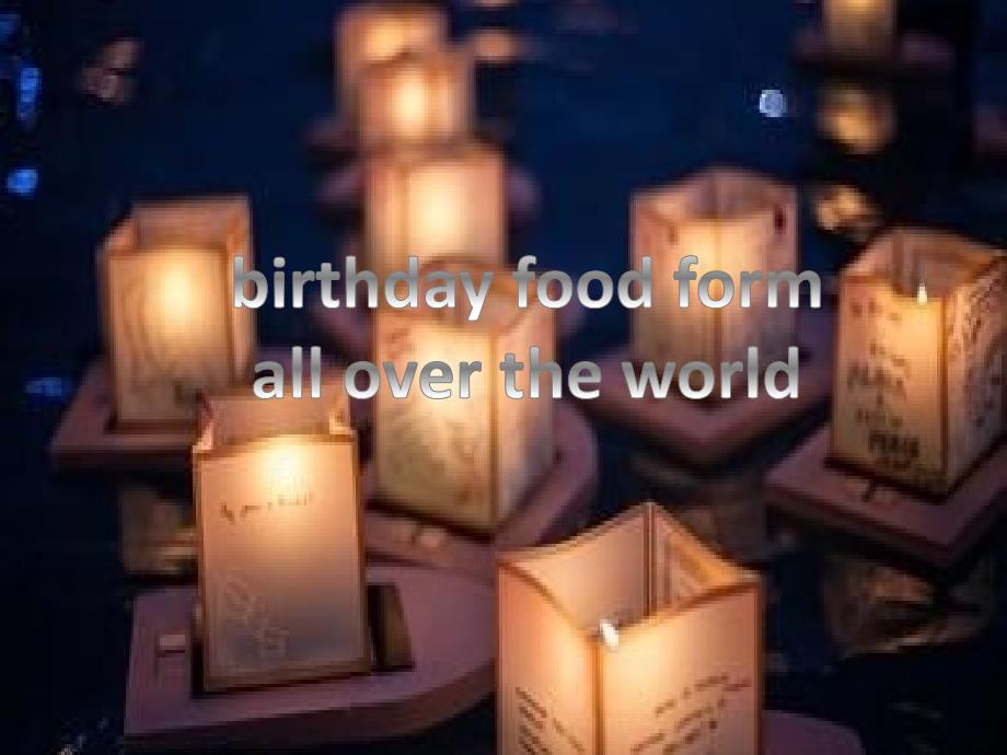 Birthday-Food-Around-the-World(1)(1)_第1页