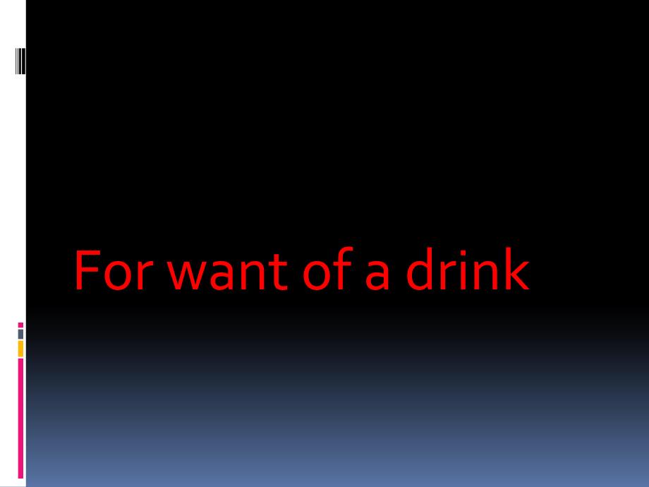 for-want-of-a-drink_第1页