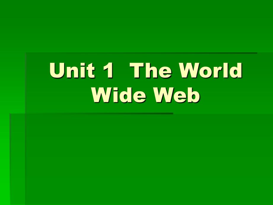 Unit1TheWorldWideWeb_第1页