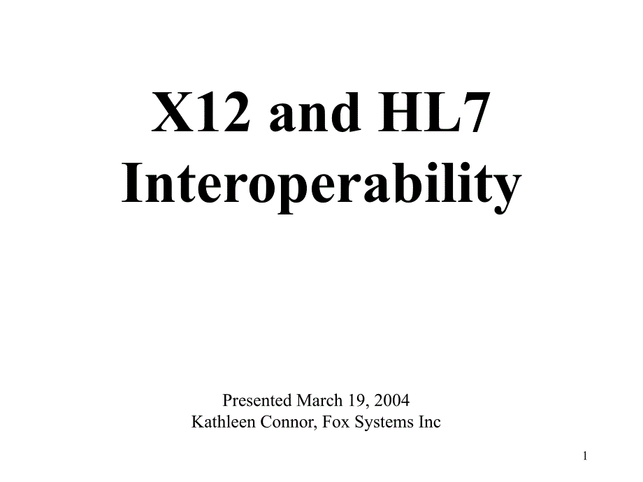 X12 and HL7 Interoperability - Public Health Data Standards_第1页