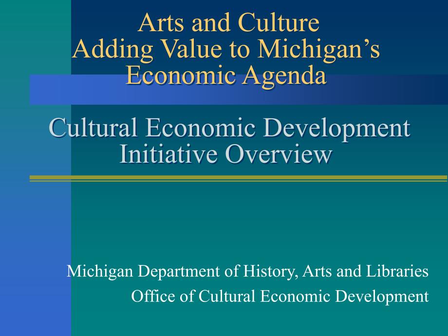 Arts and Culture Adding Value to Michigan′s Economic Agenda_第1页