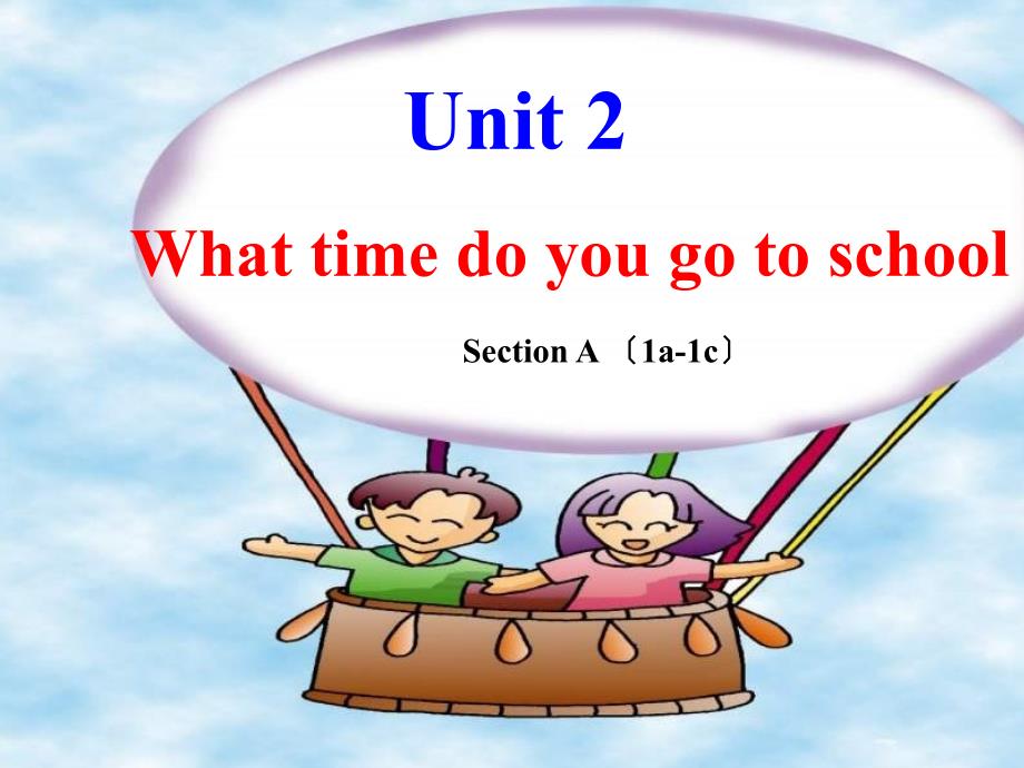 七年级下册Unit 2What time do you go to schoolSectionA 1a-1c (新)_第1页