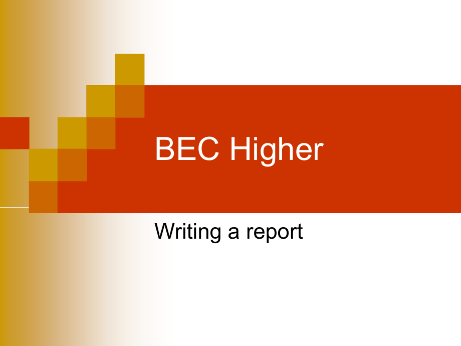 BEC商务英语高级写作报告Report课件_第1页