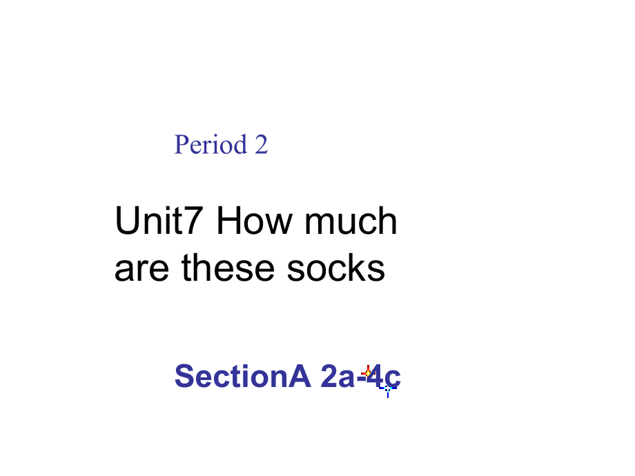 人教版新目标七年级的上Unit7_How_much_are_these_socks_period_2_SectionA_2a-4c课件_第1页