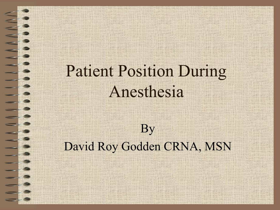 atient-Position-During-Anesthesia：麻醉期间病人的位置课件_第1页
