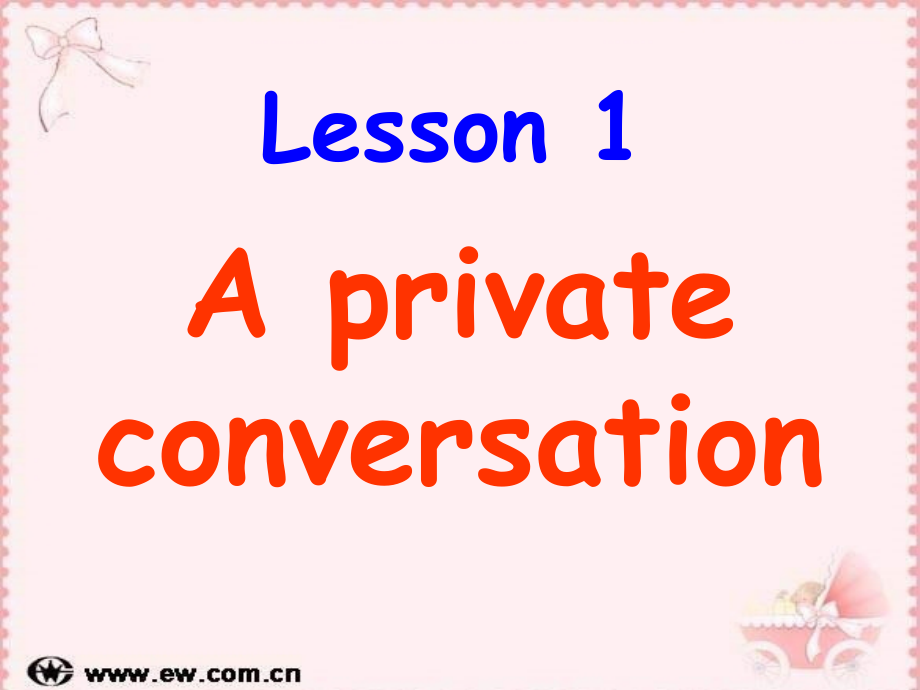 lesson1Aprivateconversation1新概念英语课件_第1页