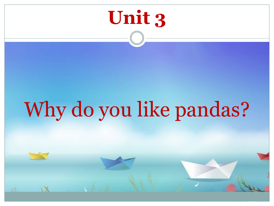 教学讲解课件why-do-you-like-pandas_第1页