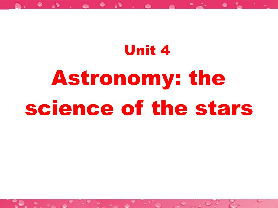 新人教必修三Unit4Astronomy-Scienceofthestars[阅读课件]_第1页