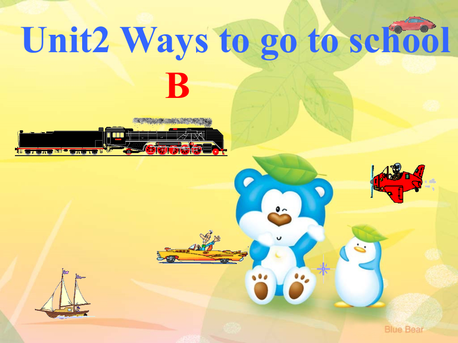 pep新版六年级上册Unit2Ways_to_go_to_schoolB(1)课件_第1页