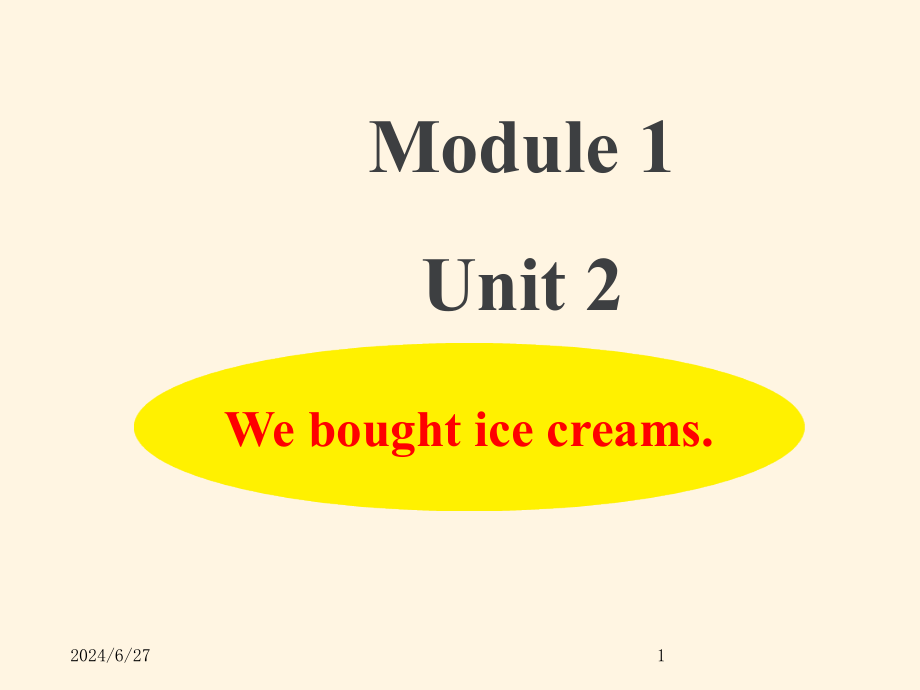 最新外研版五年级上册英语教案：M1-Unit2-We-bought-ice-creams课件_第1页