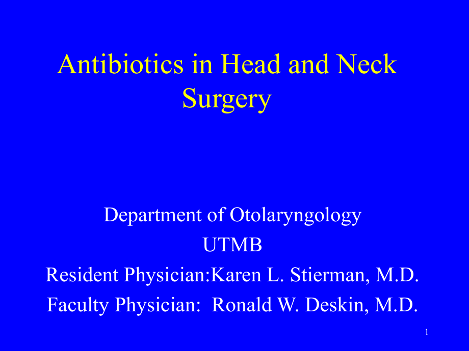 头颈外科的抗生素应用(英文)antibiotics-in-head-and-neck-surgery课件_第1页