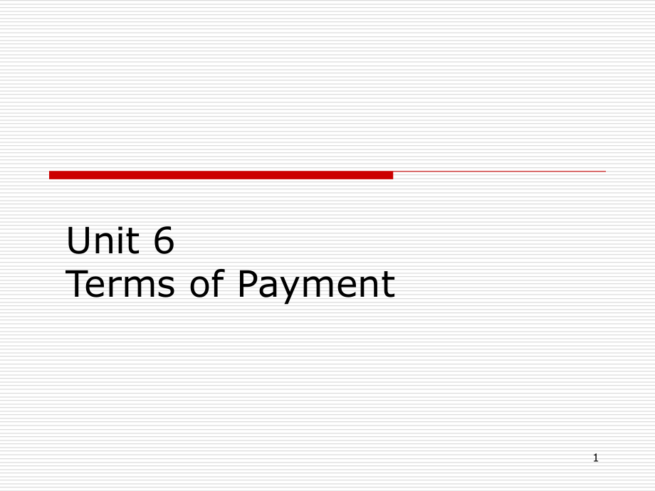 新编外贸英语函电写作教程Unit-6-Terms-of-Payment课件_第1页