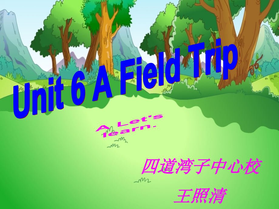 Unit_6_A_Field_Trip_B_Read_and_write[1]课件_第1页