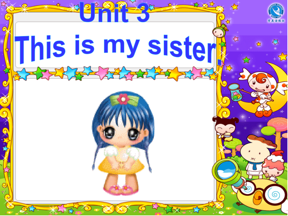 Unit3ThisismysisterSectionAperiod1课件_第1页