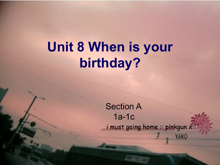 Unit_8_When_is_your_birthday单元课件课件_第1页